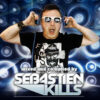 DJ SEBASTIEN KILLS